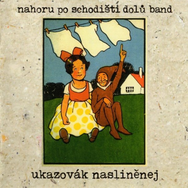 Album Nahoru po schodišti dolů band - Ukazovák nasliněnej