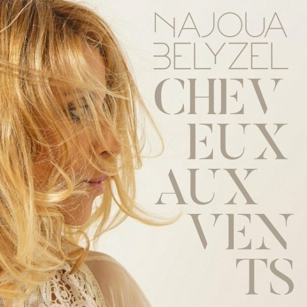 Album Najoua Belyzel - Cheveux Aux Vents