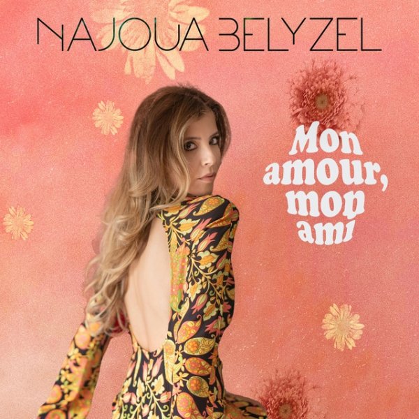 Album Najoua Belyzel - Mon amour, mon ami