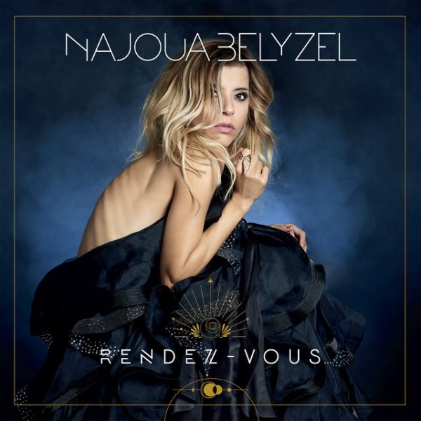 Album Najoua Belyzel - RENDEZ-VOUS... De la lune au soleil