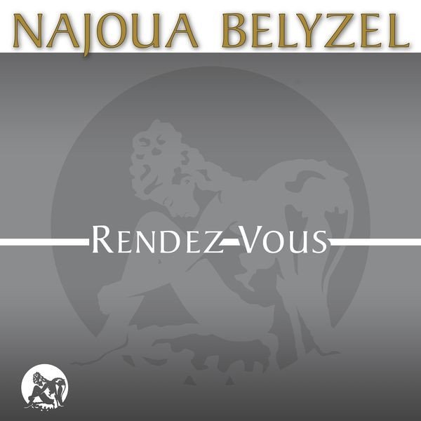 Album Najoua Belyzel - Rendez-Vous