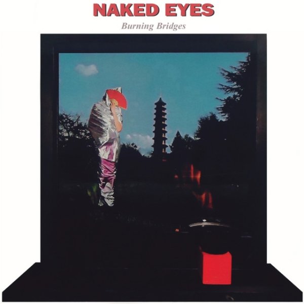 Album Naked Eyes - Burning Bridges