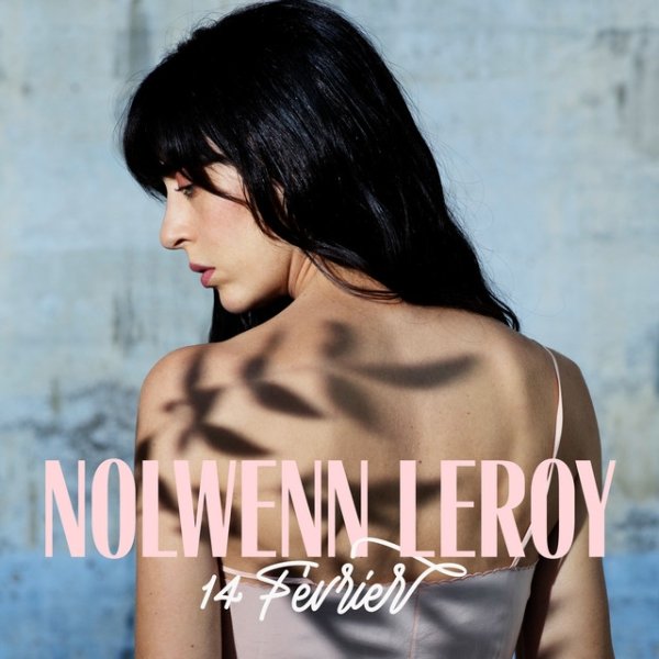 Album Nolwenn Leroy - 14 février