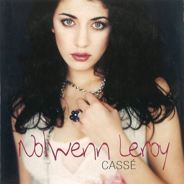 Album Nolwenn Leroy - Cassé