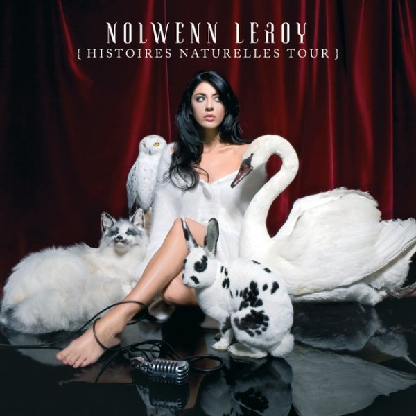 Album Nolwenn Leroy - Histoires Naturelles Tour
