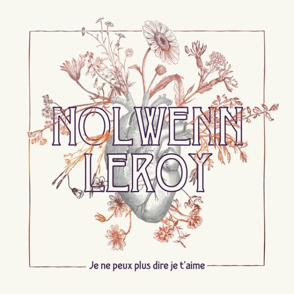 Nolwenn Leroy Je ne peux plus dire je t'aime, 2018