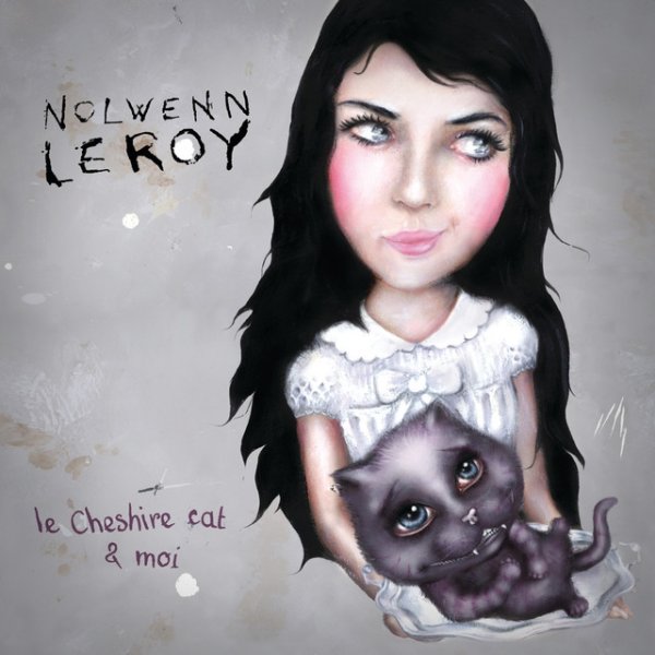 Album Nolwenn Leroy - Le Cheshire Cat Et Moi