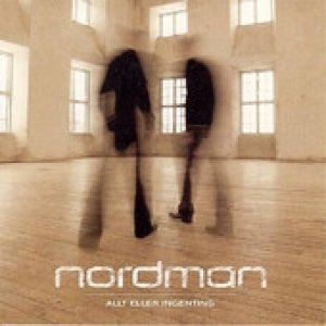 Album Nordman - Allt Eller Ingenting