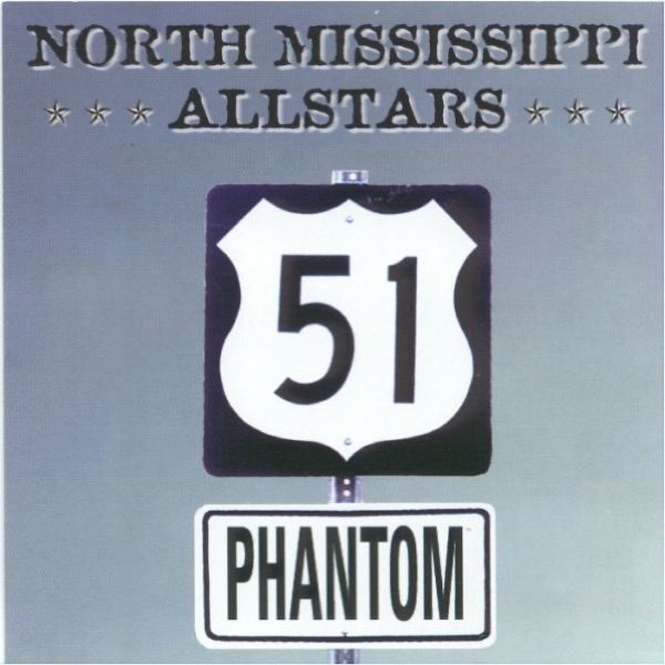 Album North Mississippi Allstars - 51 Phantom