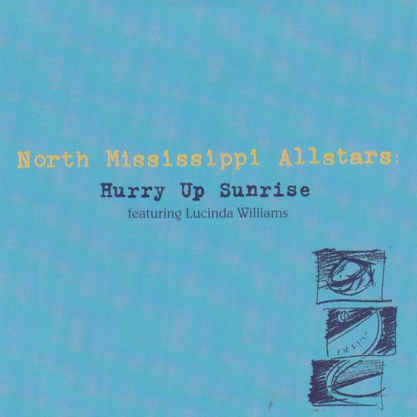 Album North Mississippi Allstars - Hurry Up Sunrise