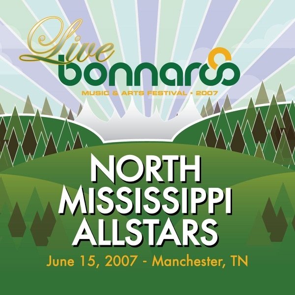 Album North Mississippi Allstars - Live from Bonnaroo 2007: North Mississippi Allstars