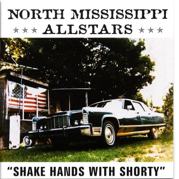 Album North Mississippi Allstars - Shake Hands With Shorty