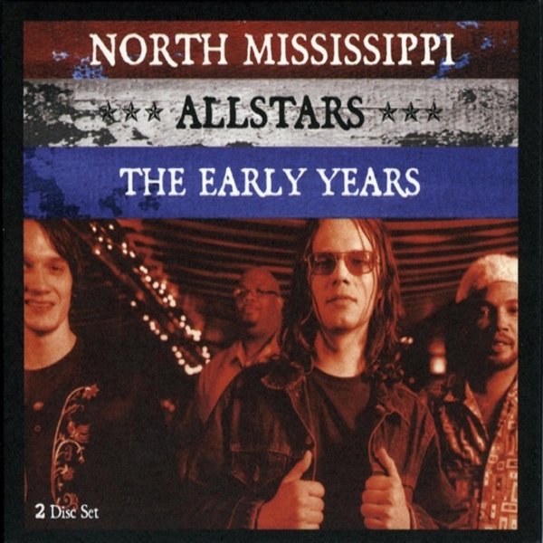 Album North Mississippi Allstars - The Early Years