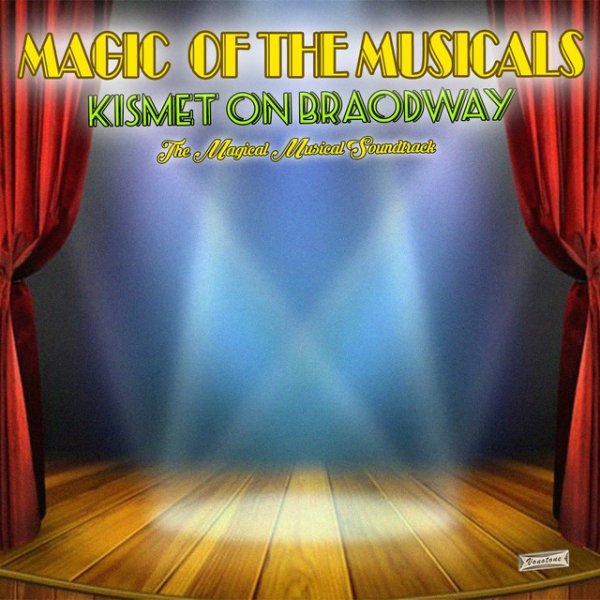 Album Original Broadway Cast - Magic of the Musicals, "Kismet on Broadway"