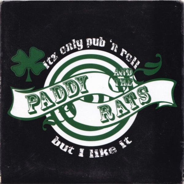 Album Itz Only Pub 'n Roll, But I Like It - Paddy and the Rats