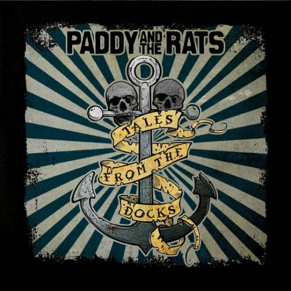 Paddy and the Rats Tales From The Docks, 2012