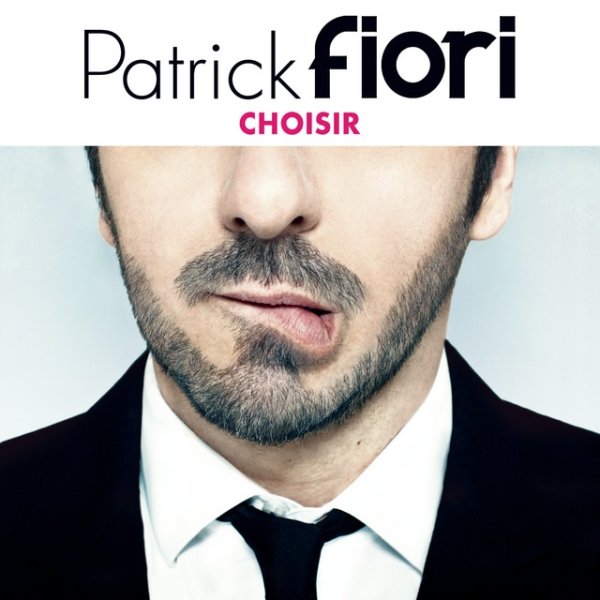 Album Patrick Fiori - Choisir