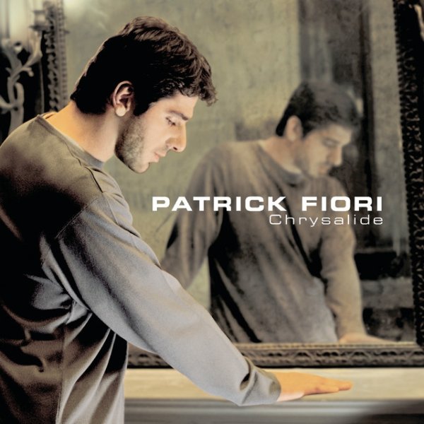 Album Patrick Fiori - Chrysalide