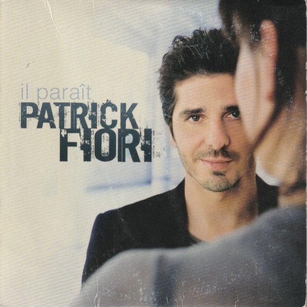 Album Patrick Fiori - Il Paraît