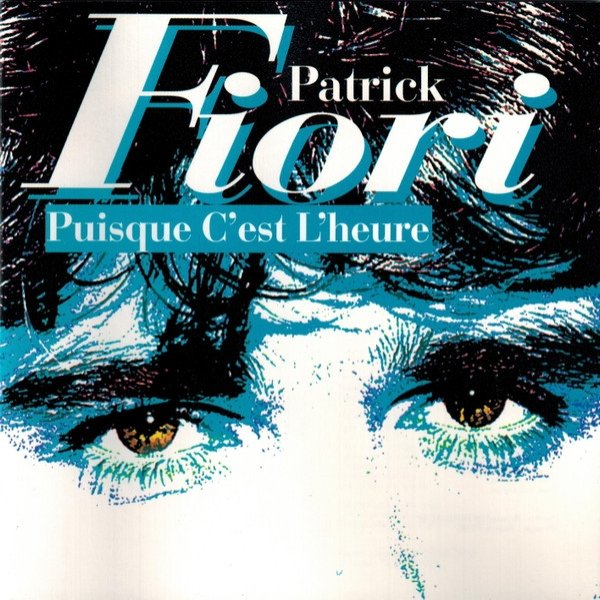 Patrick Fiori Puisque C'Est L'Heure, 1994