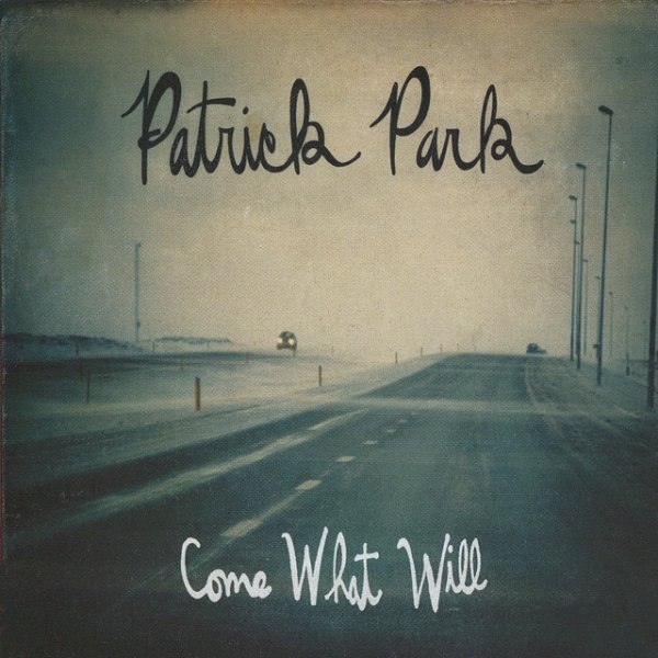 Album Patrick Park - Come What Will
