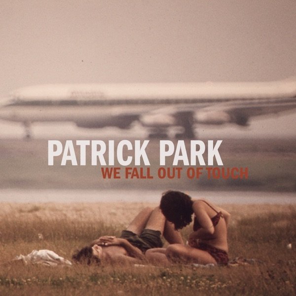 Patrick Park We Fall out of Touch, 2013