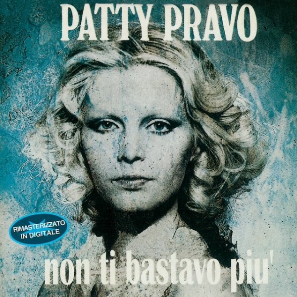 Patty Pravo Non Ti Bastavo Più, 1998