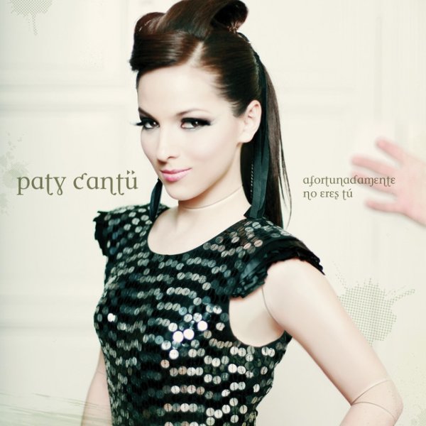 Album Paty Cantú - Afortunadamente No Eres Tu