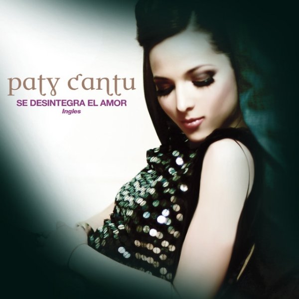 Album Paty Cantú - Se Desintegra el Amor