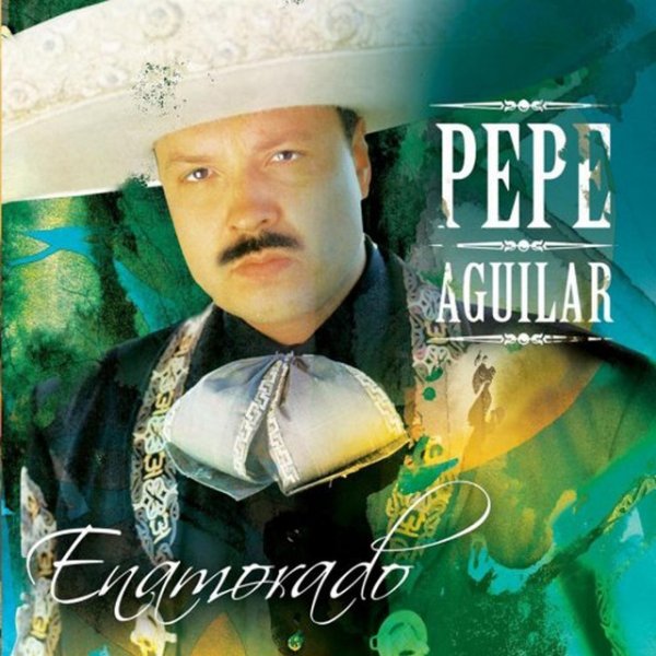 Album Pepe Aguilar - Enamorado