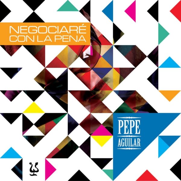Album Pepe Aguilar - Negociaré Con la Pena