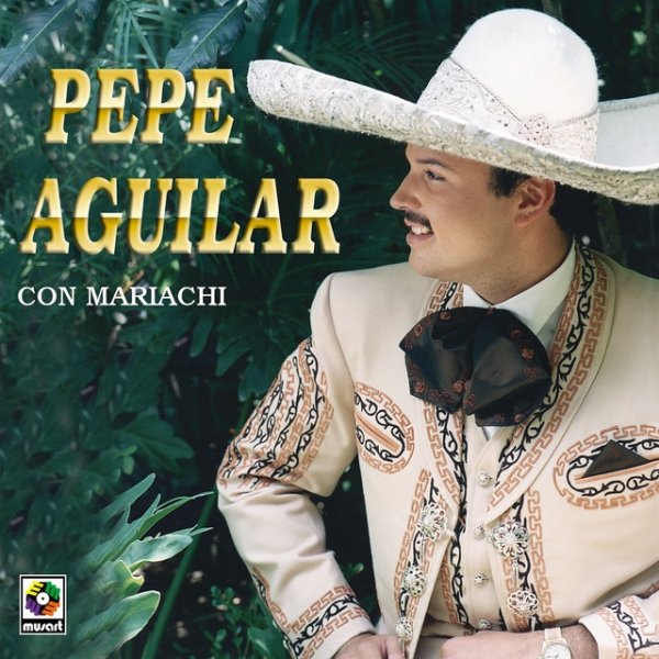 Album Pepe Aguilar - Pepe Aguilar Con Mariachi