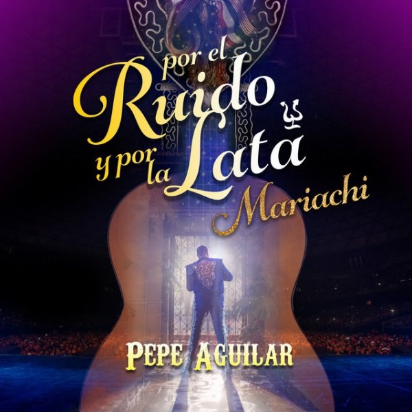 Pepe Aguilar Por el Ruido y por la Lata (Mariachi), 2020