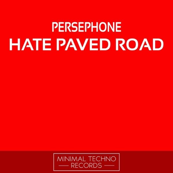 Album Persephone - Hate Paved Road