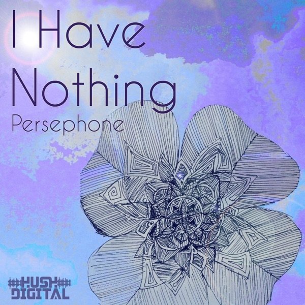 Album Persephone - I Have Nothing