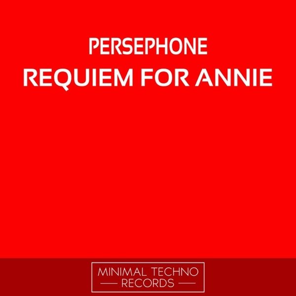 Persephone Requiem For Annie, 2016