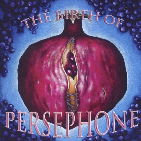 Album Persephone - The Birth of Persephone