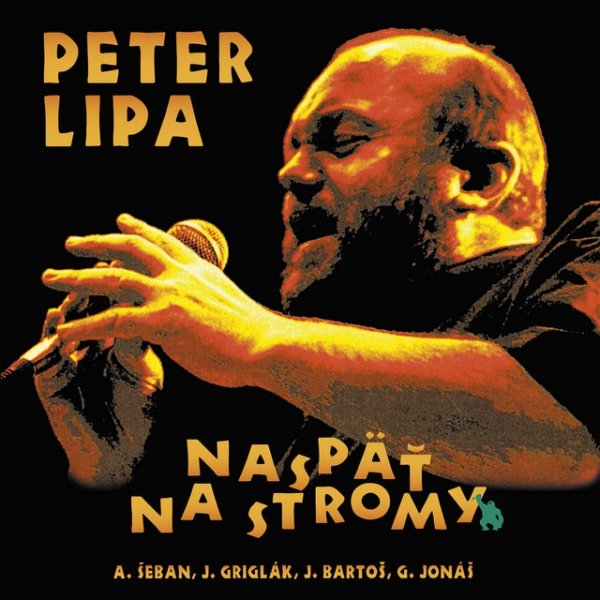 Album Peter Lipa - Naspäť na stromy