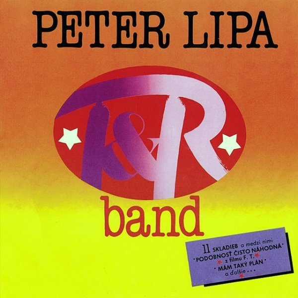 Album Peter Lipa a T&R Band - Peter Lipa