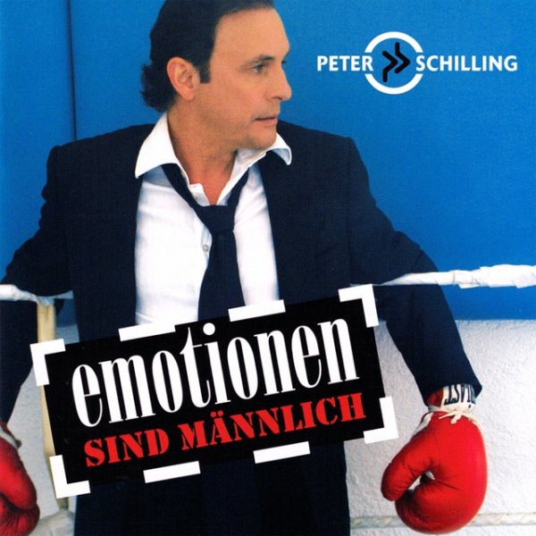 Album Peter Schilling - Emotionen sind männlich