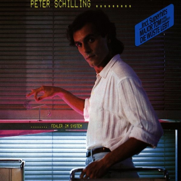 Album Peter Schilling - Fehler Im System