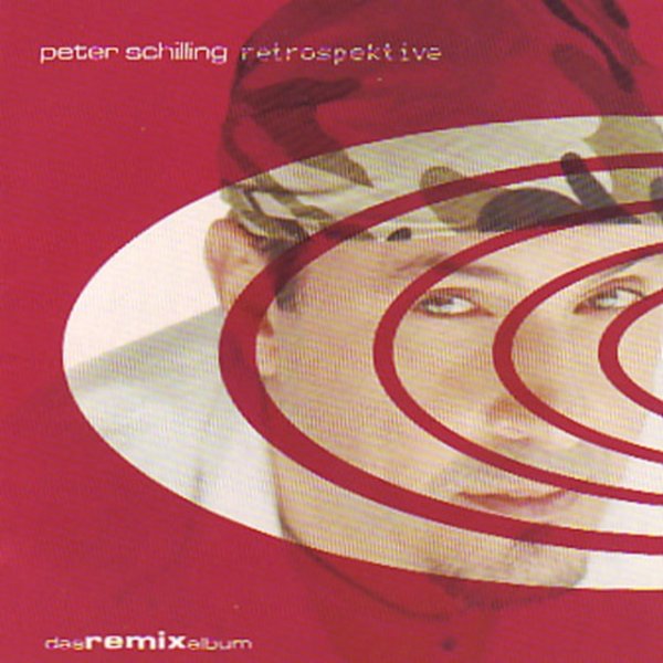 Album Peter Schilling - Retrospektive