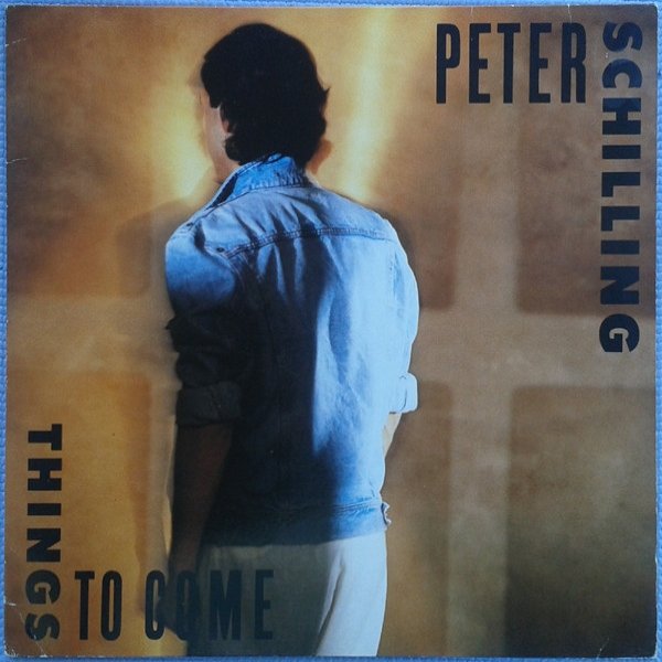 Album Peter Schilling - Things To Come