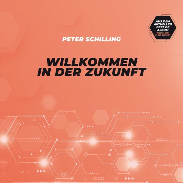 Album Peter Schilling - Willkommen in der Zukunft