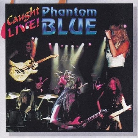 Album Phantom Blue - Caught Live!