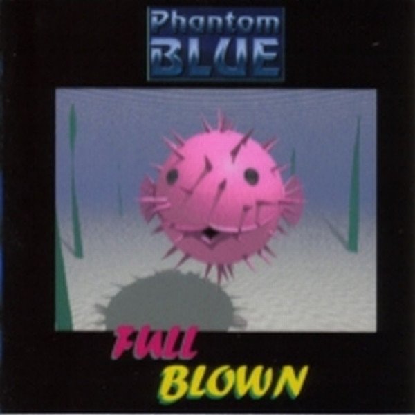 Album Phantom Blue - Full Blown