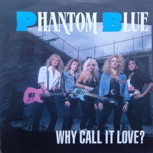 Album Phantom Blue - Why Call It Love?
