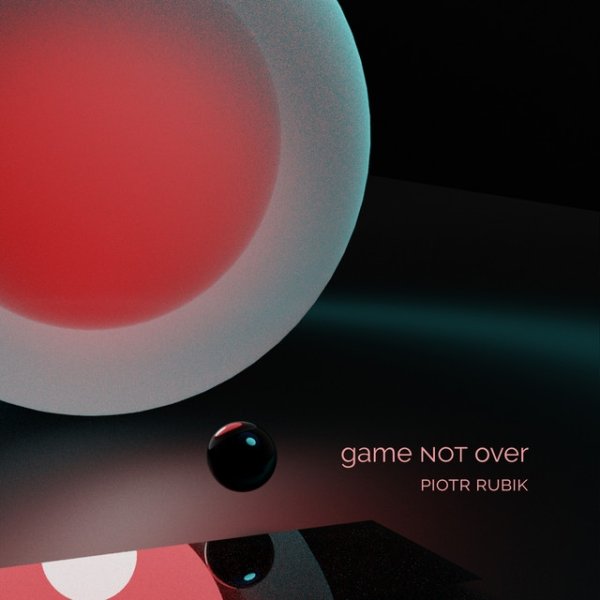 Album Piotr Rubik - Game Not Over
