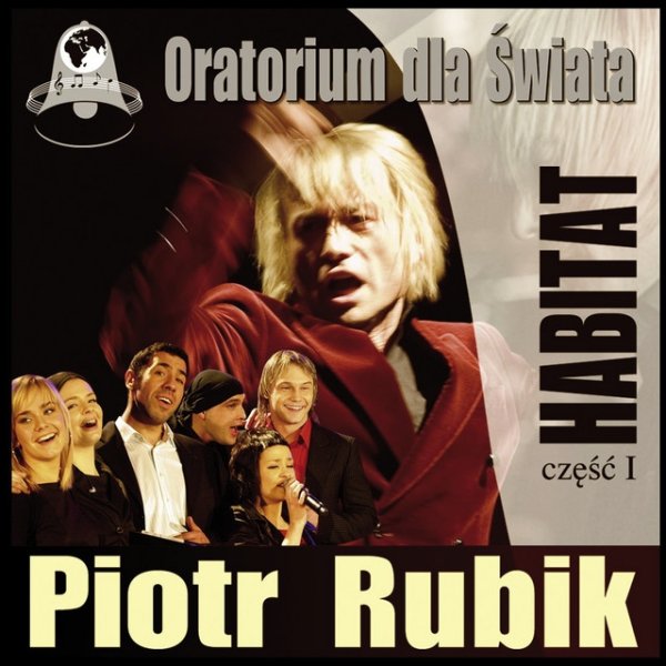 Album Piotr Rubik - Oratorium Dla Swiata - Habitat Cz.1