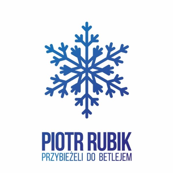Album Piotr Rubik - Przybieżeli do Betlejem